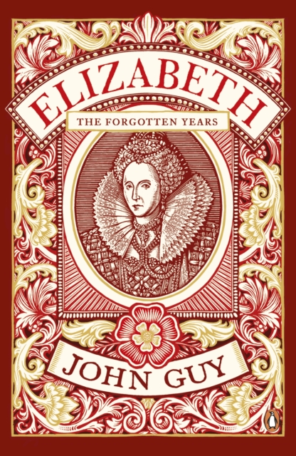 Elizabeth : The Forgotten Years, Paperback / softback Book