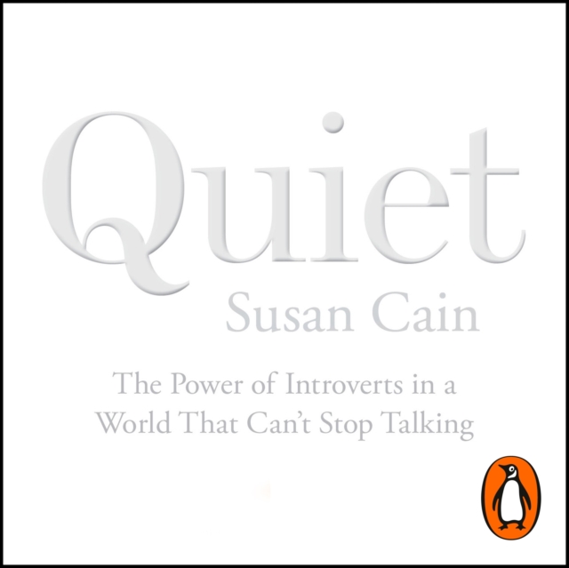 Quiet : The Power of Introverts in a World That Can't Stop Talking, eAudiobook MP3 eaudioBook