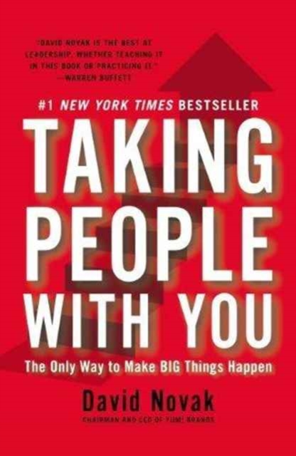 Taking People With You : The Only Way to Make Big Things Happen, Paperback / softback Book