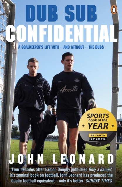 Dub Sub Confidential : A Goalkeeper's Life with – and without – the Dubs, EPUB eBook
