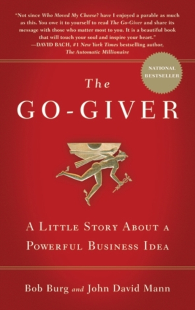 The Go-Giver : A Little Story About a Powerful Business Idea, Paperback / softback Book