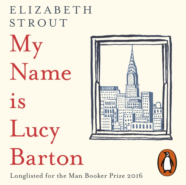 My Name Is Lucy Barton : From the Pulitzer Prize-winning author of Olive Kitteridge, eAudiobook MP3 eaudioBook