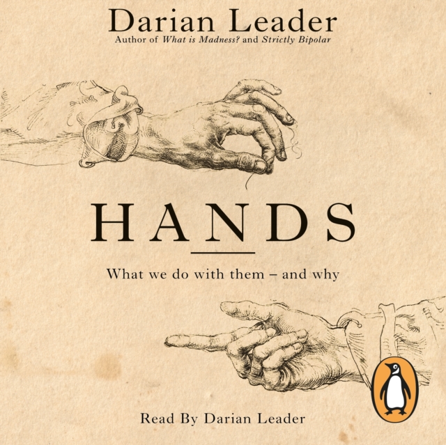 Hands : What We Do with Them - and Why, eAudiobook MP3 eaudioBook