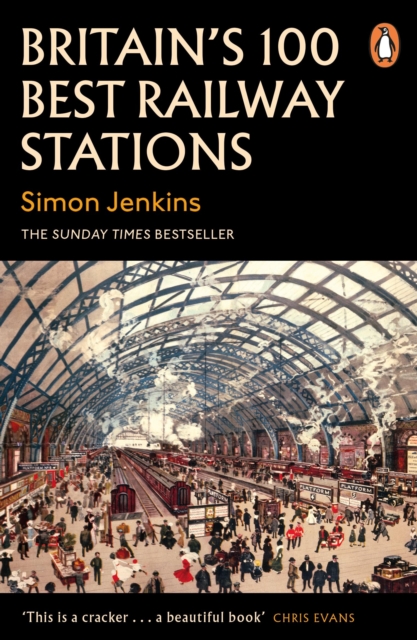 Britain's 100 Best Railway Stations, Paperback / softback Book