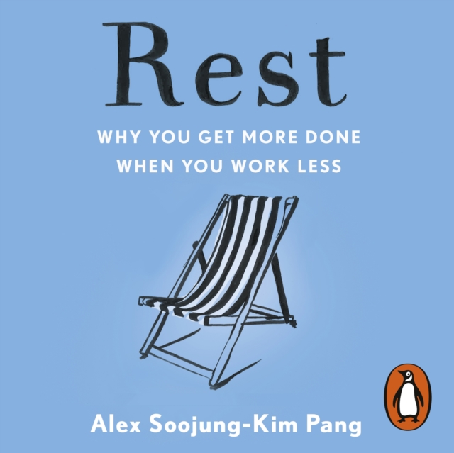 Rest : Why You Get More Done When You Work Less, eAudiobook MP3 eaudioBook