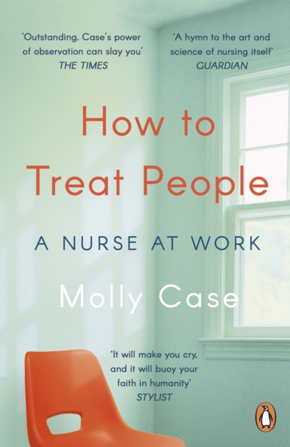 How to Treat People : A Nurse at Work, EPUB eBook