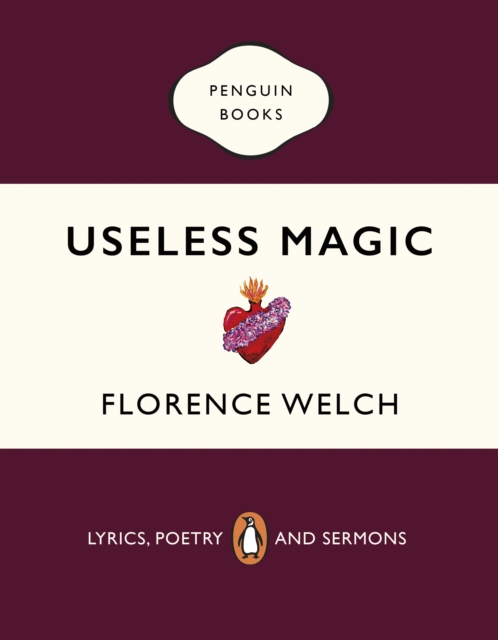 Useless Magic : Lyrics, Poetry and Sermons, Paperback / softback Book