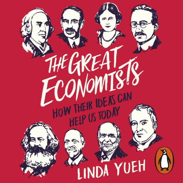 The Great Economists : How Their Ideas Can Help Us Today, eAudiobook MP3 eaudioBook