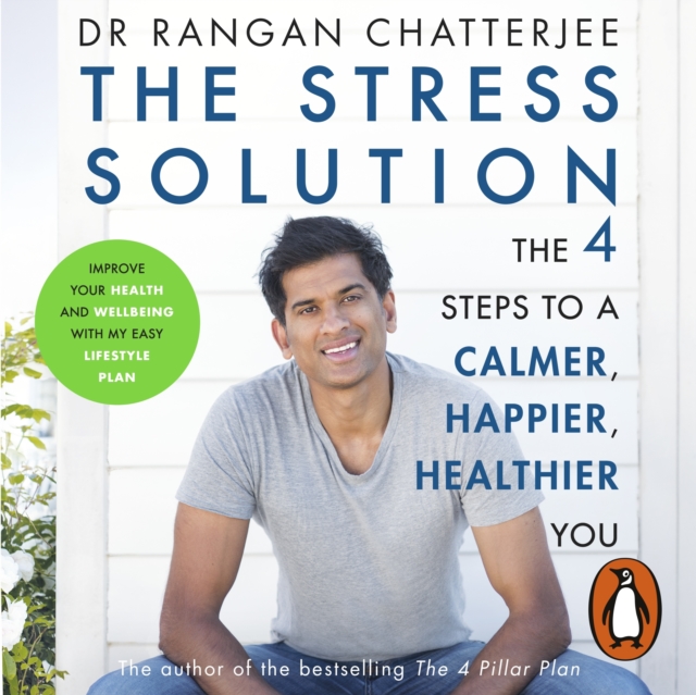The Stress Solution : The 4 Steps to a Calmer, Happier, Healthier You, eAudiobook MP3 eaudioBook