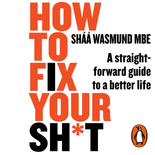 How to Fix Your Sh*t : A Straightforward Guide to a Better Life, eAudiobook MP3 eaudioBook