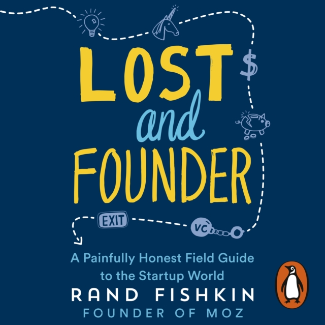Lost and Founder : A Painfully Honest Field Guide to the Startup World, eAudiobook MP3 eaudioBook