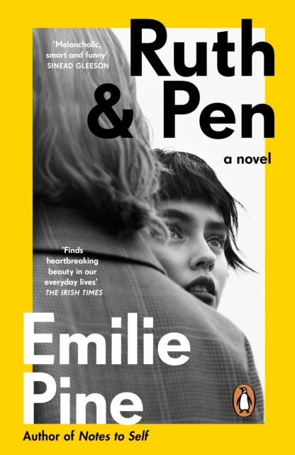 Ruth & Pen : The brilliant debut novel from the internationally bestselling author of Notes to Self, Paperback / softback Book