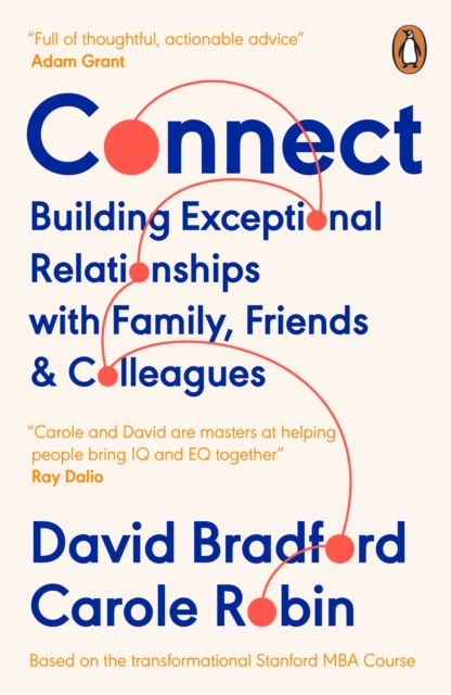 Connect : Building Exceptional Relationships with Family, Friends and Colleagues, Paperback / softback Book