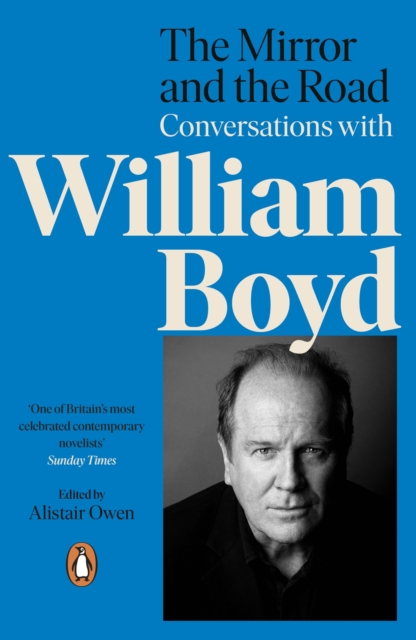 The Mirror and the Road: Conversations with William Boyd, Paperback / softback Book