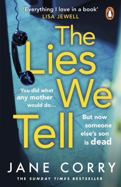The Lies We Tell : The twist-filled, emotional new page-turner from the Sunday Times bestselling author of I MADE A MISTAKE, EPUB eBook