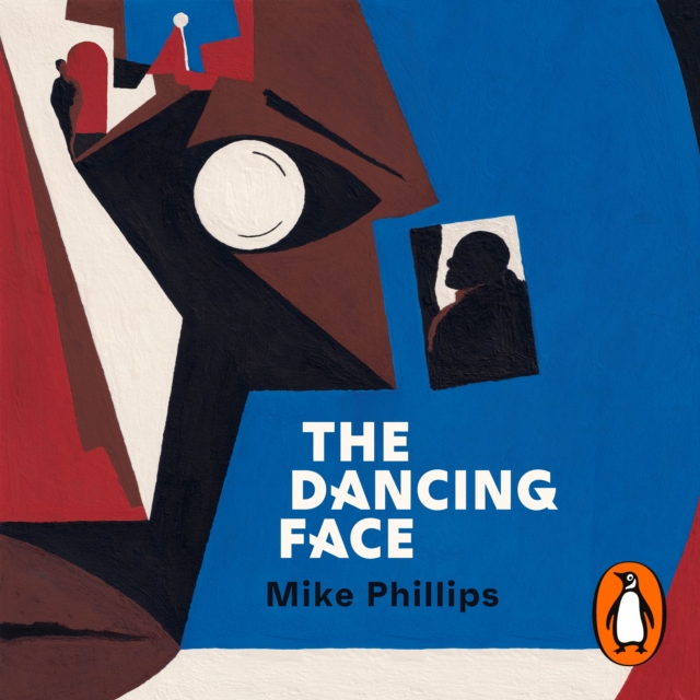 The Dancing Face : A collection of rediscovered works celebrating Black Britain curated by Booker Prize-winner Bernardine Evaristo, eAudiobook MP3 eaudioBook