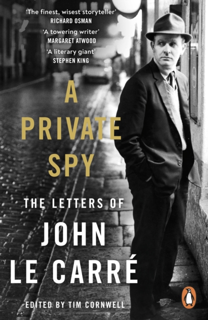 A Private Spy : The Letters of John le Carr  1945-2020, EPUB eBook