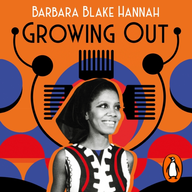 Growing Out : Black Hair and Black Pride in the Swinging 60s, eAudiobook MP3 eaudioBook