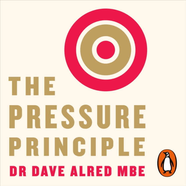 The Pressure Principle : Handle Stress, Harness Energy, and Perform When It Counts, eAudiobook MP3 eaudioBook