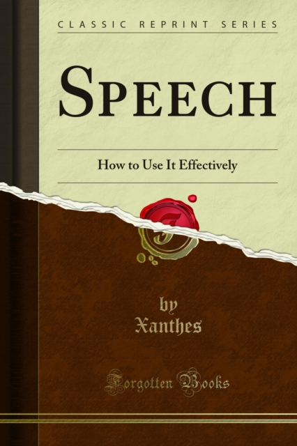 Speech : How to Use It Effectively, PDF eBook