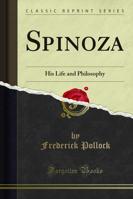 Spinoza : His Life and Philosophy, PDF eBook