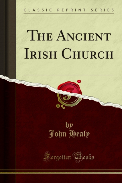 The Ancient Irish Church, PDF eBook