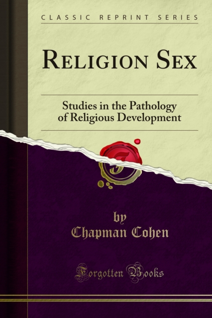 Religion Sex : Studies in the Pathology of Religious Development, PDF eBook