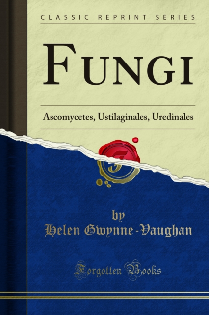 Fungi : Ascomycetes, Ustilaginales, Uredinales, PDF eBook