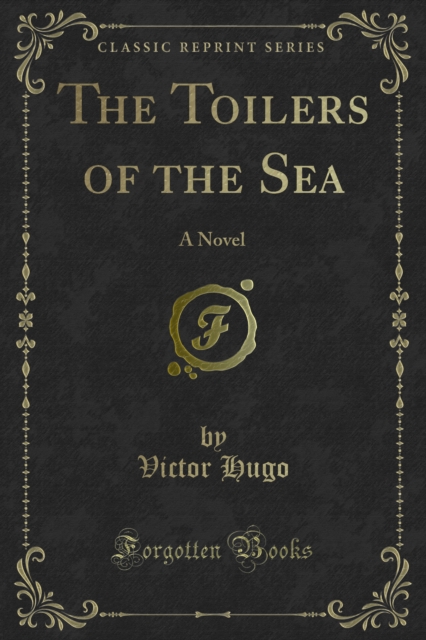 The Toilers of the Sea : A Novel, PDF eBook