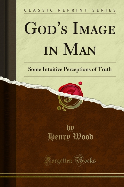 God's Image in Man : Some Intuitive Perceptions of Truth, PDF eBook