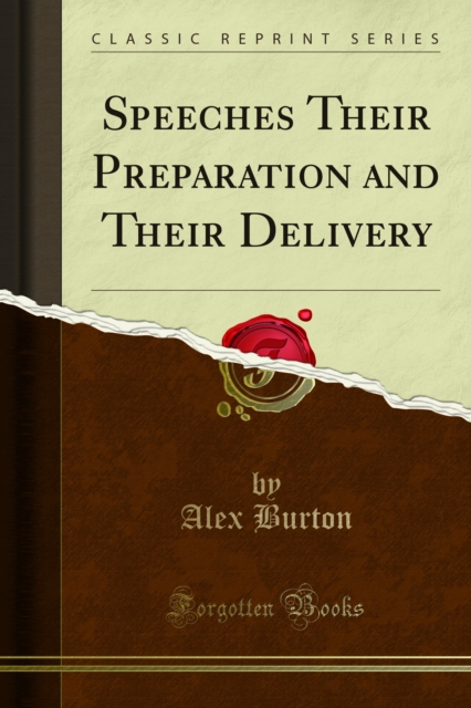 Speeches Their Preparation and Their Delivery, PDF eBook