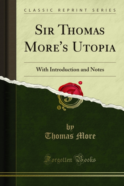 Sir Thomas More's Utopia : With Introduction and Notes, PDF eBook