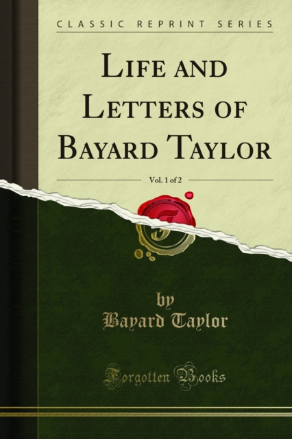 Life and Letters of Bayard Taylor, PDF eBook