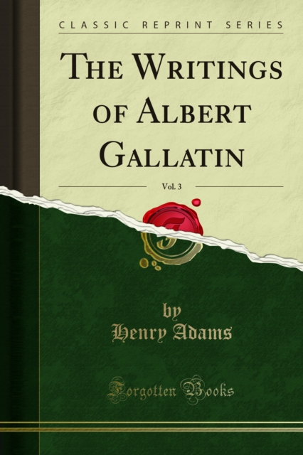 The Writings of Albert Gallatin, PDF eBook