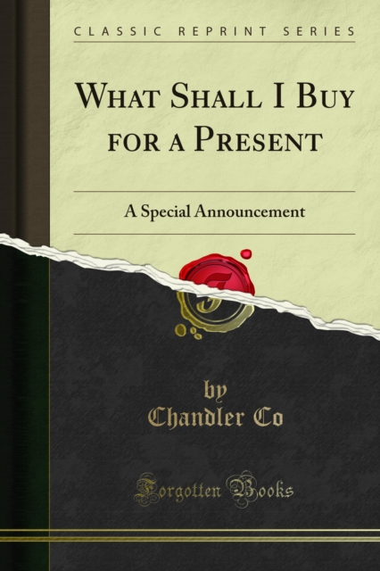 What Shall I Buy for a Present : A Special Announcement, PDF eBook