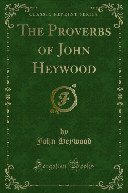 The Proverbs of John Heywood, PDF eBook
