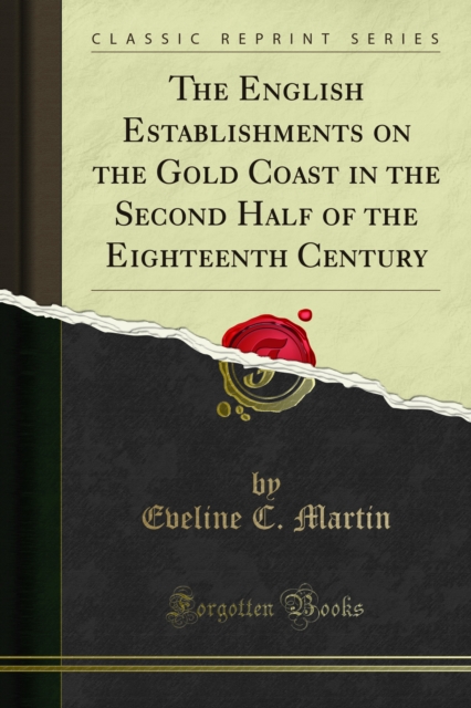The English Establishments on the Gold Coast in the Second Half of the Eighteenth Century, PDF eBook