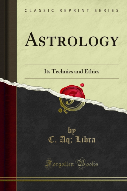 Astrology : Its Technics and Ethics, PDF eBook