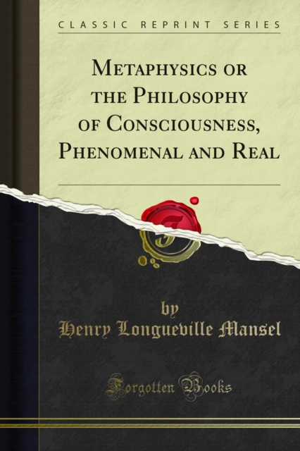 Metaphysics or the Philosophy of Consciousness, Phenomenal and Real, PDF eBook