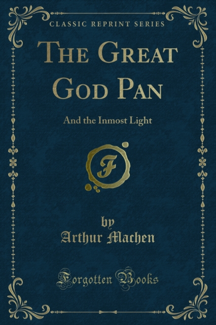 The Great God Pan : And the Inmost Light, PDF eBook