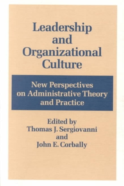 Leadership and Organizational Culture : New Perspectives on Administrative Theory and Practice, Paperback / softback Book