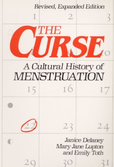 The Curse : A CULTURAL HISTORY OF MENSTRUATION, Paperback / softback Book