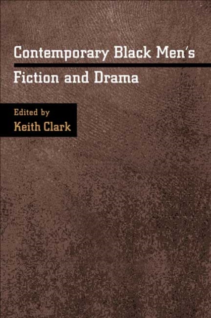 Contemporary Black Men's Fiction and Drama, Hardback Book