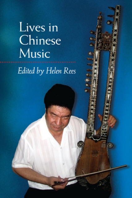 Lives in Chinese Music, Hardback Book