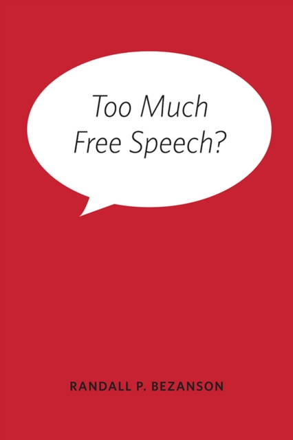 Too Much Free Speech?, Hardback Book