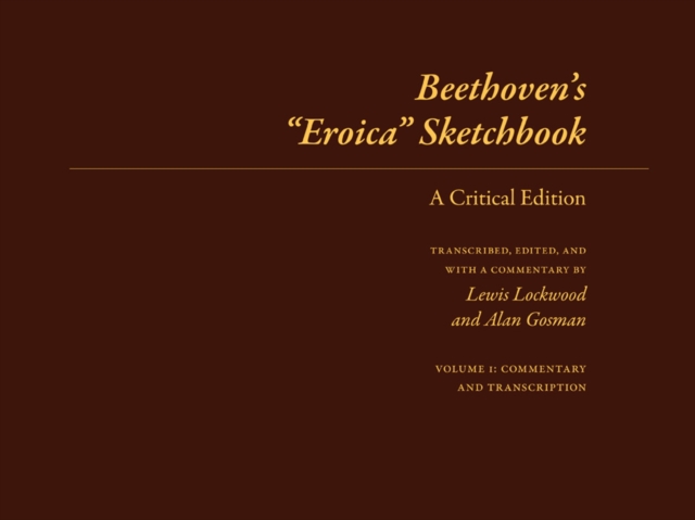 Beethoven's "Eroica" Sketchbook : A Critical Edition, Multiple-component retail product Book