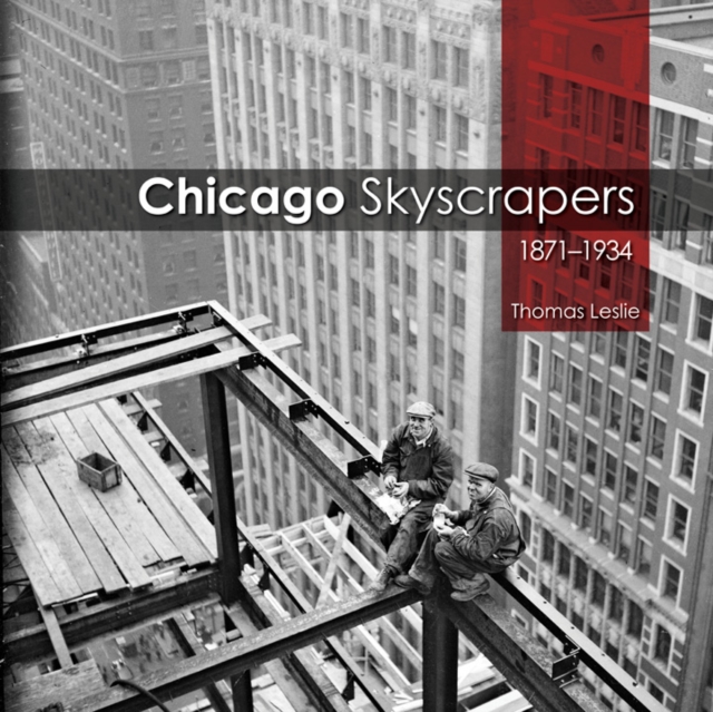 Chicago Skyscrapers, 1871-1934, Hardback Book