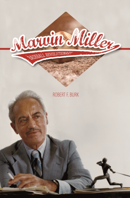 Marvin Miller, Baseball Revolutionary, Hardback Book