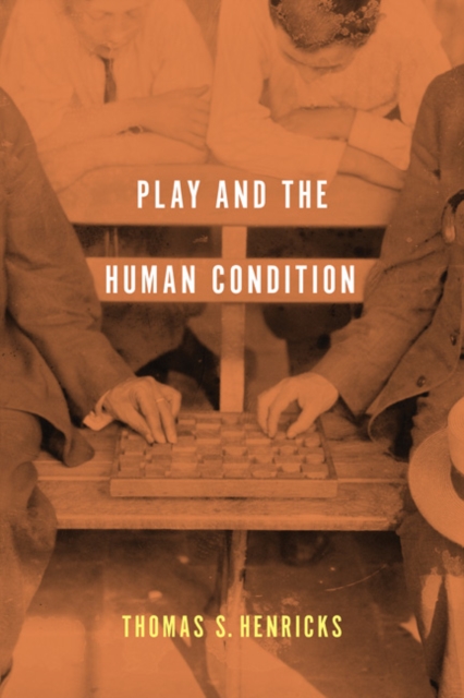 Play and the Human Condition, Hardback Book