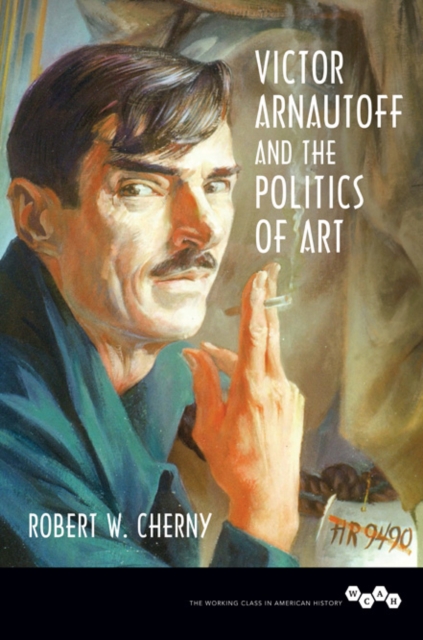 Victor Arnautoff and the Politics of Art, Hardback Book